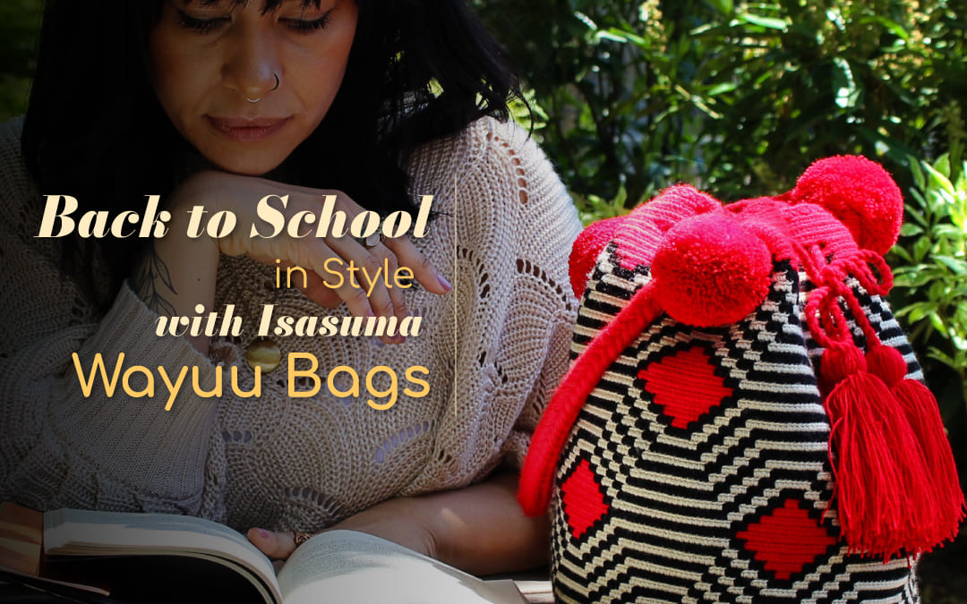 Back to School in Style with Isasuma Wayuu Bags